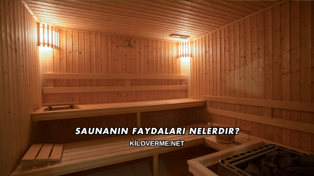 Saunanın Faydaları Nelerdir?