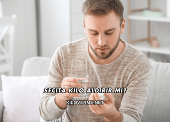 Secita Kilo Aldırır mı?