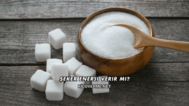 Şeker Enerji Verir mi?