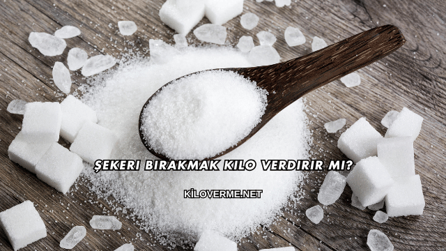 Şekeri Bırakmak Kilo Verdirir mi?