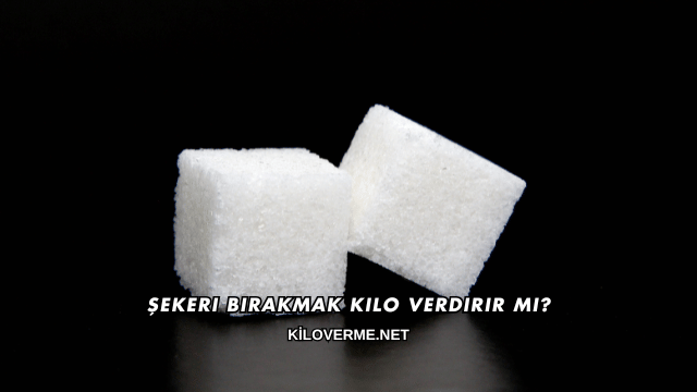 Şekeri Bırakmak Kilo Verdirir mi?