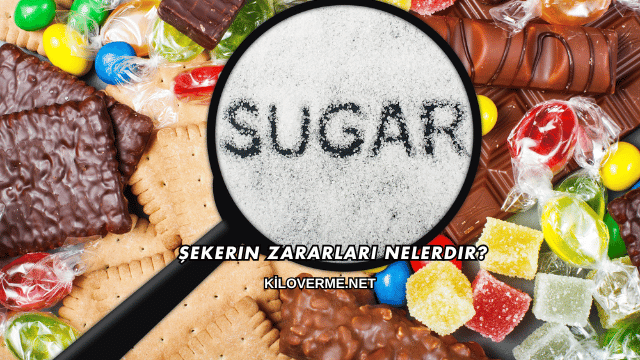 Şekerin Zararları Nelerdir?
