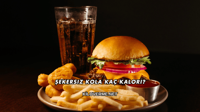 Şekersiz Kola Kaç Kalori?