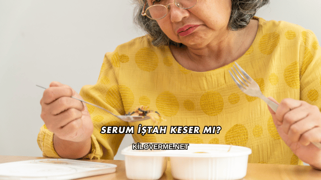 Serum İştah Keser mi?