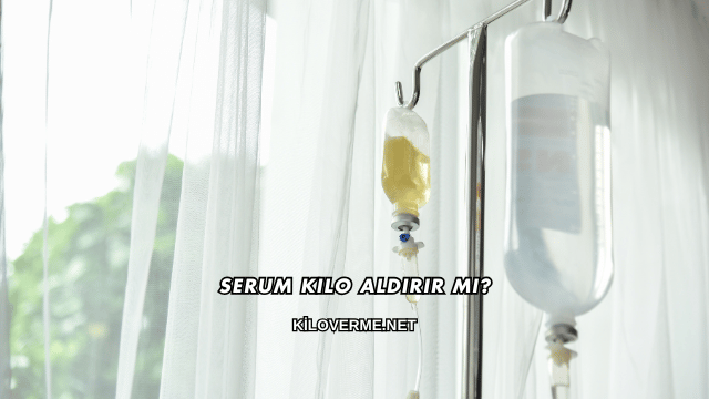 Serum Kilo Aldırır mı?