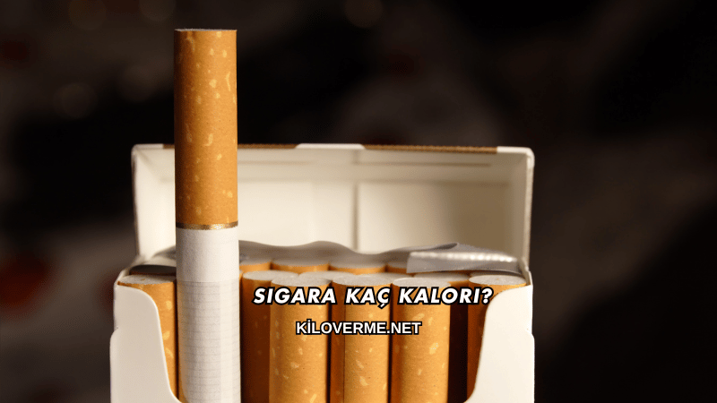 Sigara Kaç Kalori?