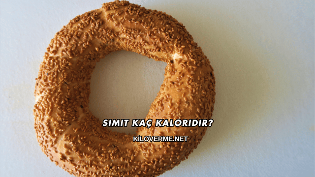 Simit Kaç Kaloridir?