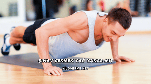 Şınav Çekmek Yağ Yakar mı?