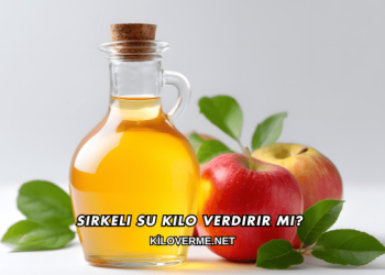 Sirkeli Su Kilo Verdirir mi?