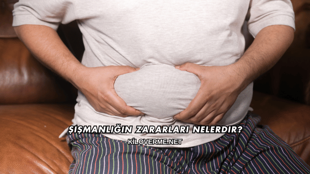 Şişmanlığın Zararları Nelerdir?