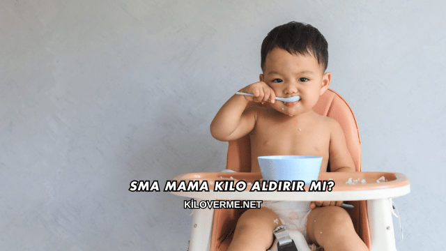 Sma Mama Kilo Aldırır mı?
