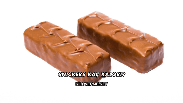 Snickers Kaç Kalori?