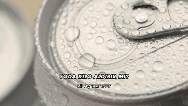 Soda Kilo Aldırır mı?