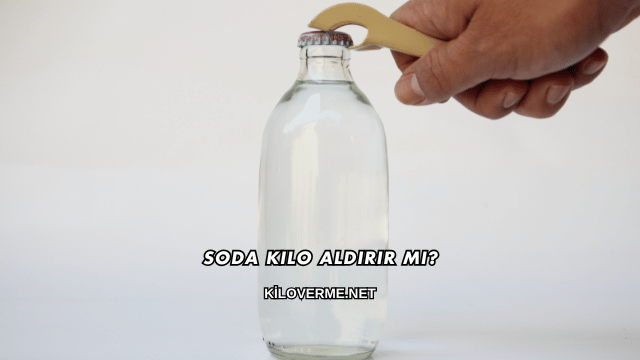 Soda Kilo Aldırır mı?