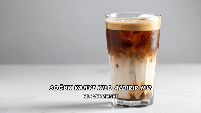 Soğuk Kahve Kilo Aldırır mı?