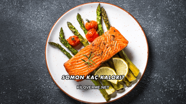 Somon Kaç Kalori?