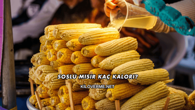 Soslu Mısır Kaç Kalori?