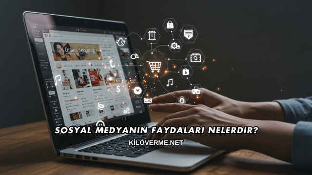 Sosyal Medyanın Faydaları Nelerdir?
