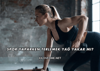 Spor Yaparken Terlemek Yağ Yakar mı?