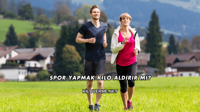 Spor Yapmak Kilo Aldırır mı?