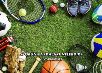 Sporun Faydaları Nelerdir?