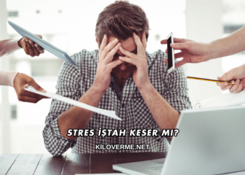 Stres İştah Keser mi?