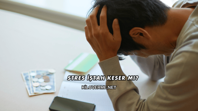 Stres İştah Keser mi?