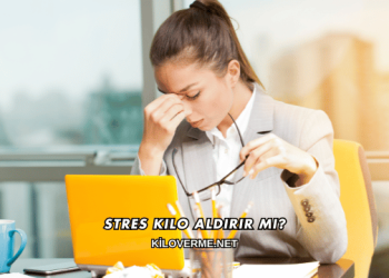Stres Kilo Aldırır mı?