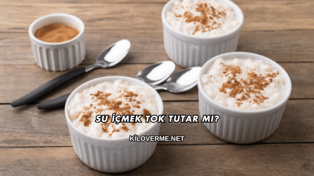 Su İçmek Tok Tutar mı?