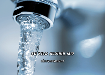 Su Kilo Aldırır mı?