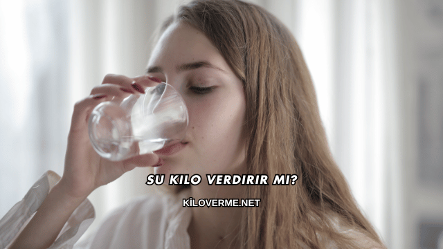 Su Kilo Verdirir mi?