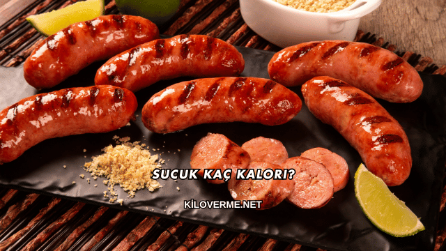 Sucuk Kaç Kalori?