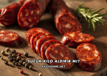 Sucuk Kilo Aldırır mı?