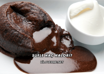 Sufle Kaç Kalori?