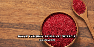 Sumak Ekşisinin Faydaları Nelerdir?