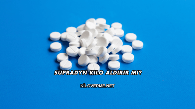 Supradyn Kilo Aldırır mı?