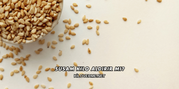Susam Kilo Aldırır mı?