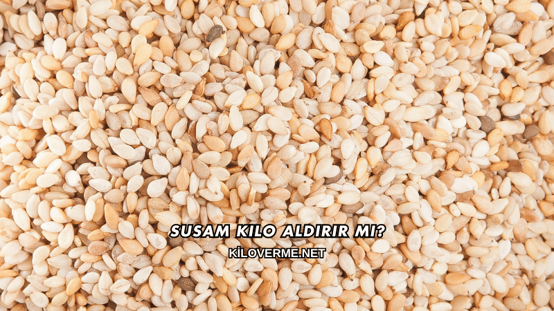 Susam Kilo Aldırır mı?
