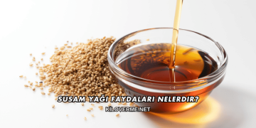 Susam Yağı Faydaları Nelerdir?
