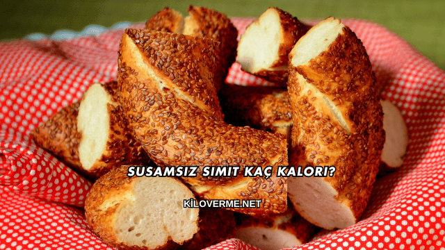 Susamsız Simit Kaç Kalori?