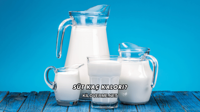 Süt Kaç Kalori?