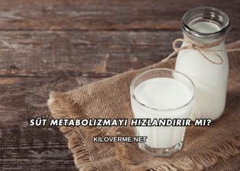 Süt Metabolizmayı Hızlandırır mı?