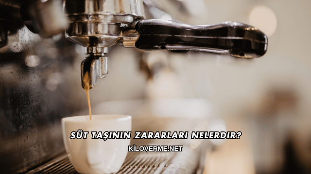 Süt Taşının Zararları Nelerdir?