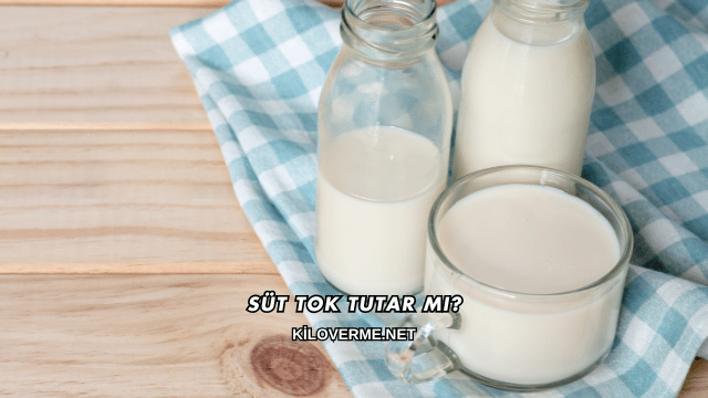 Süt Tok Tutar mı?