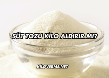 Süt Tozu Kilo Aldırır mı?