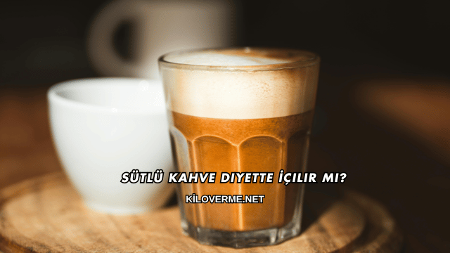 Sütlü Kahve Diyette İçilir mi?