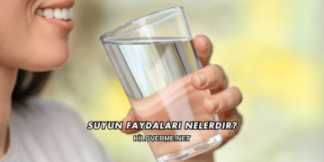 Suyun Faydaları Nelerdir?