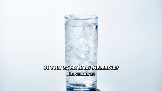 Suyun Faydaları Nelerdir?