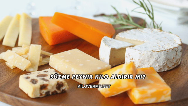 Süzme Peynir Kilo Aldırır mı?
