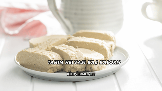 Tahin Helvası Kaç Kalori?